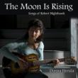 Moon Is Rising: Songs Of Robert Nighthawk