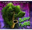 Frank Macchia' s Swamp Thang