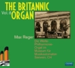 The Britannic Organ Vol.8 -Max Reger Organ Works (2CD)