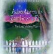 Adventures In Rainbow' s End: Lost Wishing Star