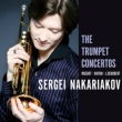 The Trumpet Concertos -Mozart, Haydn, J.Schubert (arr.): Nakariakov(Tp)Spivakov / Moscow Virtuosi