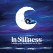 In Stillness: Lullabies & Meditations For All Ages
