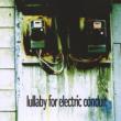 Lullaby For Electric Conduit