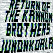 RETURN OF THE KANNON BROTHERS