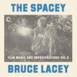 Spacey Bruce Lacey: Film Music & Improvisations