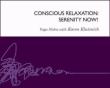 Conscious Relaxation: Serenity Now
