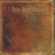 One Bet Story