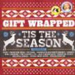 Gift Wrapped: Tis The Season