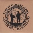 Turtle Island `acoustic+trad`
