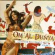 Om Al Dunya