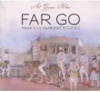 Far Go