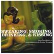 Swearing Smoking Drinking & Kissing