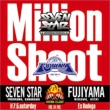 Million Shoot Yokohama Sen -Seven Star Vs Fujiyama-