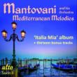 Mantovani' s Mediterranean Melodies