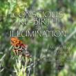 From Conscious Re-birth To Illumination