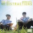 No Distractions