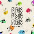 Friends & Friends Of Friends 7