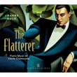 The Flatterer-piano Works: Joanne Polk