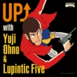 UP with Yuji Ohno&Lupintic Five