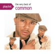 Playlist: The Very Best Of Common