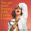 You Get More Bounce With Curtis Counce (AiOR[h)