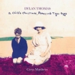 Dylan Thomas -A Child' s Christmas, Poems And Tiger Eggs