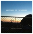 SKETCHES OF PATAGONIA