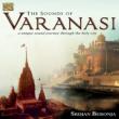 Sounds Of Varanasi -A Unique Sound Journey
