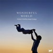 Wonderful World -Kohshi Kishita Sings & Plays-