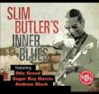 Slim Butler' s Inner Blues