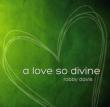 Love So Divine