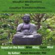 Mindful Meditations For Creative Transformations