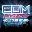 Edm Revolution -world Dance Anthemsmixed By Dj Daiki & Kamiyama