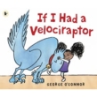 If I Had A Velociraptor(m)