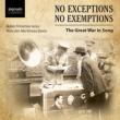 No Exceptions No Exemptions-great War Songs: Tritschler(T)Martineau(P)