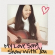 My Love Song / Snow with you