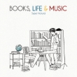 Books, Life & Music