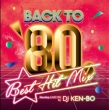 BACK TO 80' s BEST HIT MIX Nonstop Mixed by DJ KEN-BO