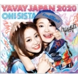 YAVAY JAPAN 2020 / OH! SISTA