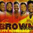 Brown Sisters Live In Chicago