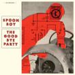 Spoonboy / Spoonboy & The Goodbye Party Ep