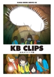 Kana-Boon Movie 02 Kb Clips -Youchuu Kara Sanagi Hen-