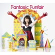 Fantasic Funfair yDVDtՁz(CD+DVD)
