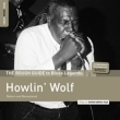 Rough Guide To Blues Legends: Howlin' Wolf