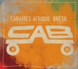 Caraibes -Afrique -Bresil -
