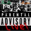 Parental Advisory Live!