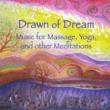 Drawn Of Dream: Music For Massage Yoga