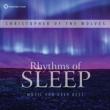 Rhythms Of Sleep: Music For Deep Rest