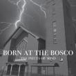 Born At The Bosco