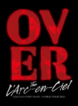 DOCUMENTARY FILMS -WORLD TOUR 2012-Over The LfArc-en-Ciel [Limited Manufacture Edition](Blu-ray)